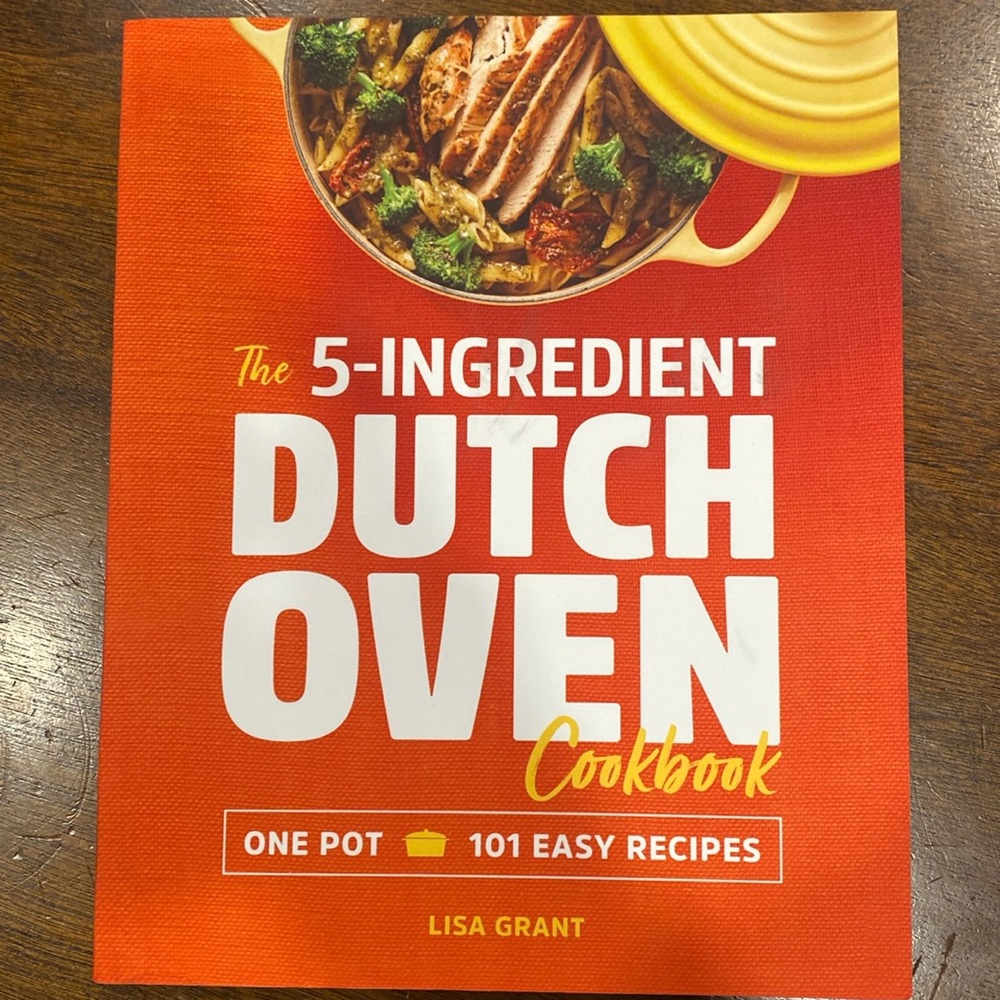 The 5-ingredient Dutch oven cookbook